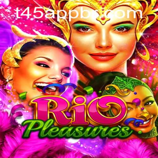 Exploring the Exciting World of RioPleasures: A Comprehensive Guide to the Game and T45 PH Login